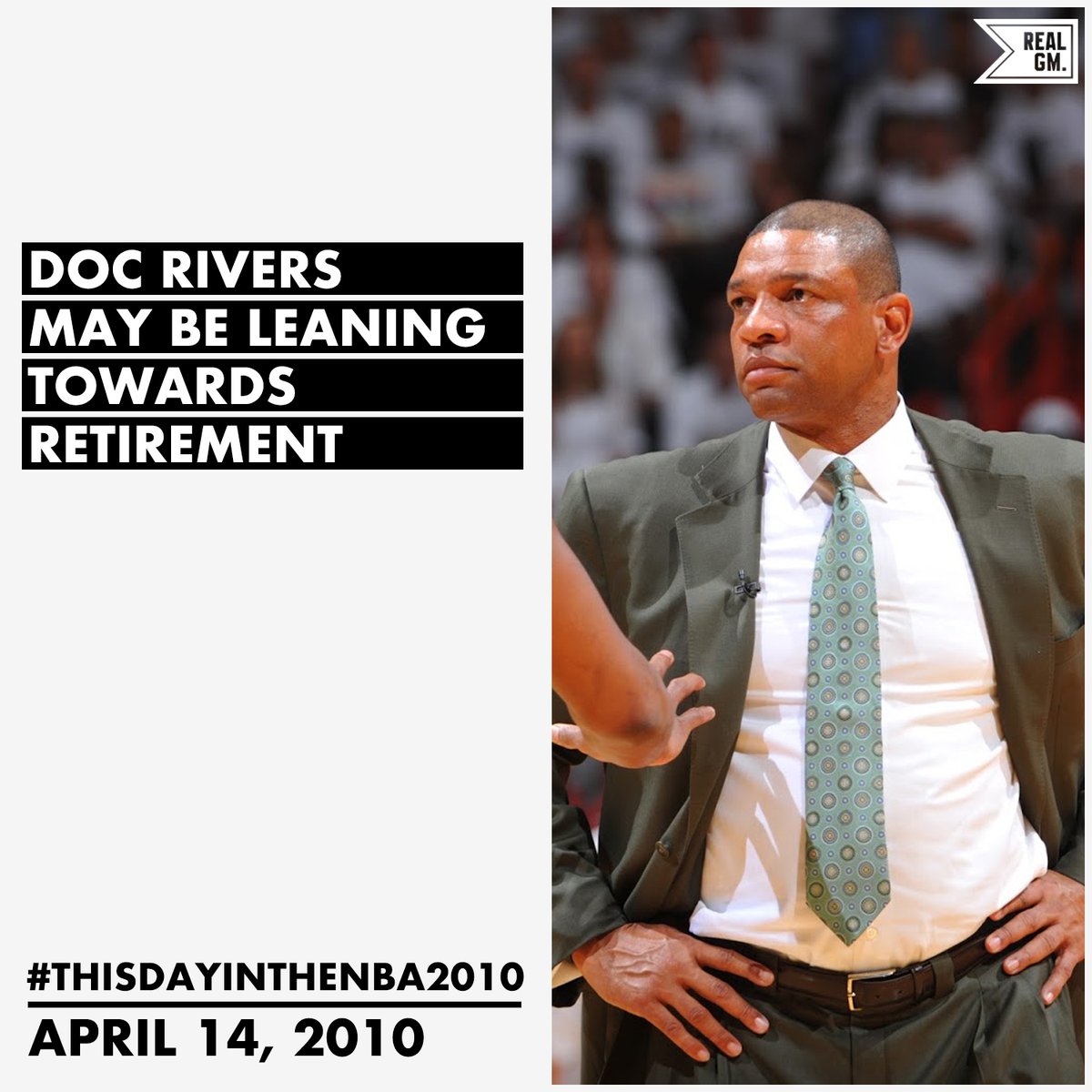  #ThisDayInTheNBA2010April 14, 2010Doc Rivers May Be Leaning Towards Retirement https://basketball.realgm.com/wiretap/203284/Doc-Rivers-May-Be-Leaning-Towards-Retirement
