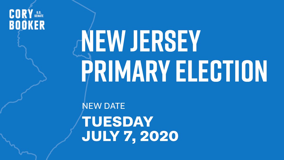 Cory Booker On Twitter: "New Jersey: There's A New Date For Our Primary. The Election Has Been Pushed Back To Tuesday, July 7Th. If You're A Nj Resident, Please Plan To Vote