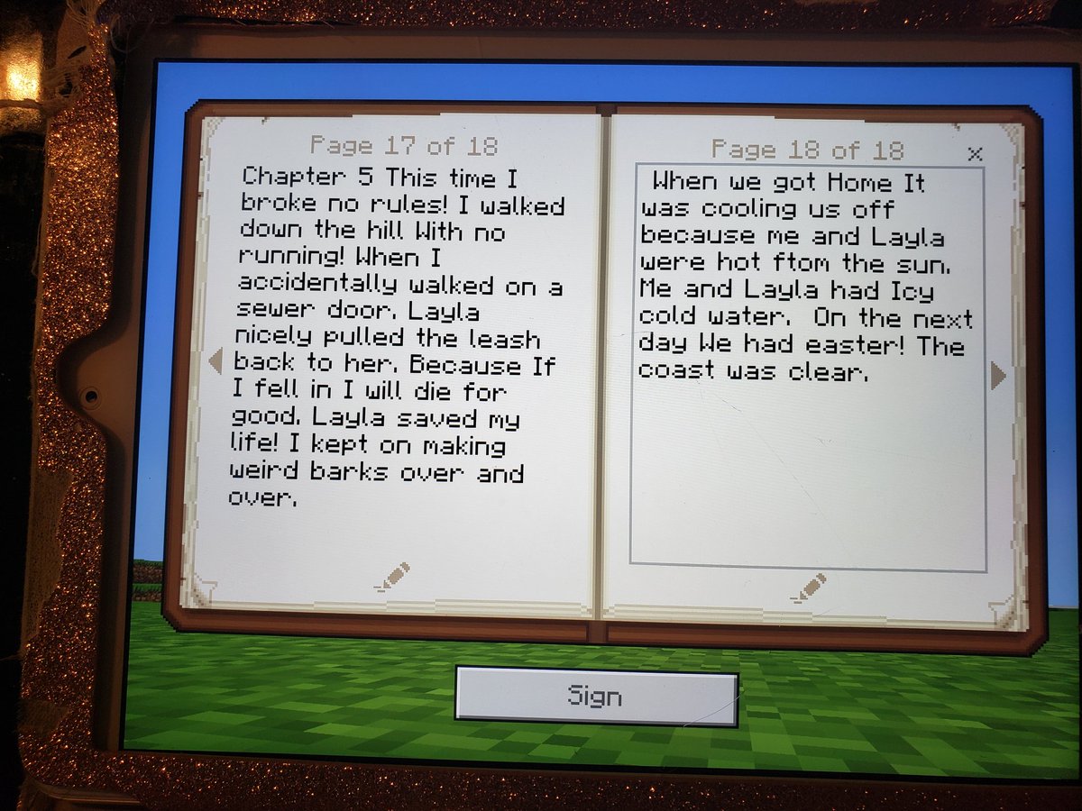 TheGingerarchy's tweet image. Amidst all the absolute fucking chaos of this pipe issue and the cleanup and coronavirus and the world shutting down, I have discovered that my 8 year old has been keeping a series of diaries in Minecraft, written from the perspective of her autism support dog