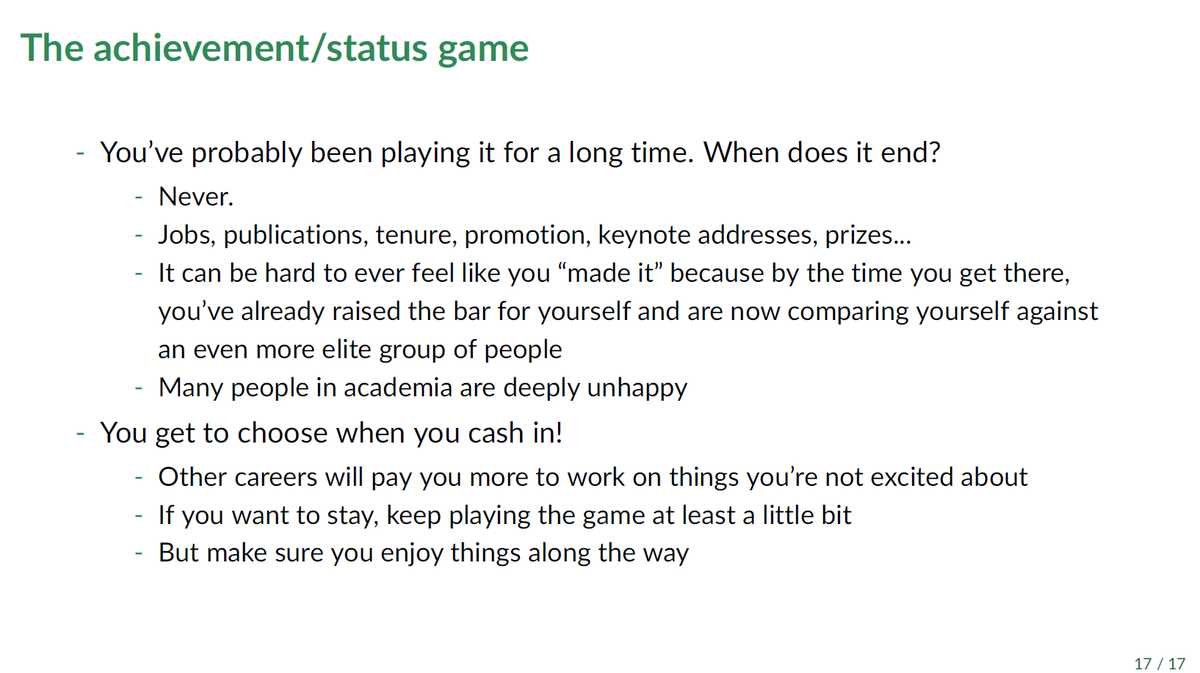 * There is no end to the status game, so cash your chips in all along the way and try to enjoy the process
