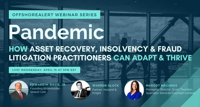 OffshoreAlert's tweet photo. Our FREE webinar series kicks off tomorrow at 3 PM EST. Join in to learn how #AssetRecovery, #Insolvency & #FraudLitigation Practitioners can adapt & thrive in the COVID-19 crisis.
RSVP 👉https://t.co/A0LuMyUU3c https://t.co/k79C27PYjN
