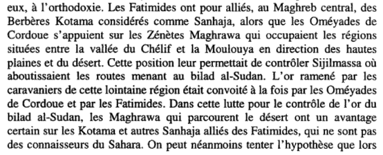 Les Zirides et les Maghraouas auraient dans un temps recule administre le Gourara Touat Tidikelt et la region Touareg (Territoire des Oasis) pour le controle du Commerce Trans-Saharien