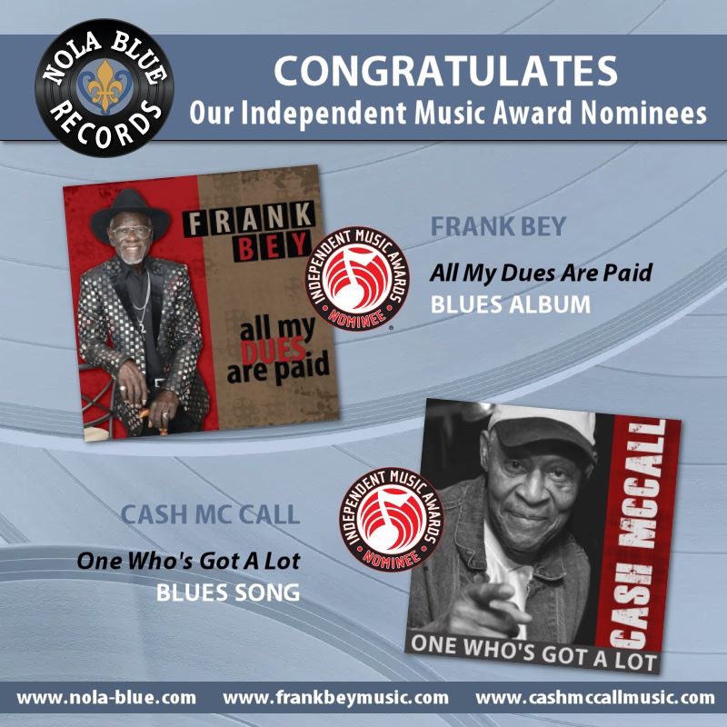 Congratulations to our nominees in the 18th Annual Independent Music Awards: 

Frank Bey - "All My Dues Are Paid" - Blues Album💿
Cash McCall - 'One Who's Got a Lot' - Blues Song🎵
.
.
Information about the online celebration honoring this year’s winners will be forthcoming.