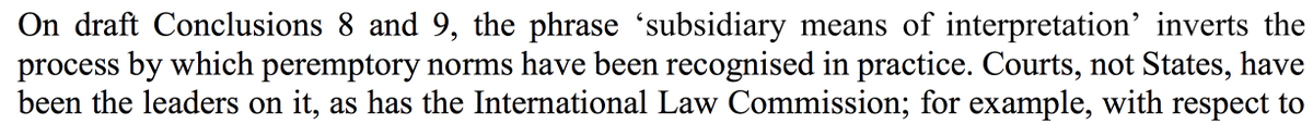 On this view, the identification of peremptory norms looks very different. Acceptance and recognition by ‘a very large majority of States’ may not be required, and endorsement by courts and the ILC itself may suffice. Perhaps it& #39;s a question of institutional moral competence.5/