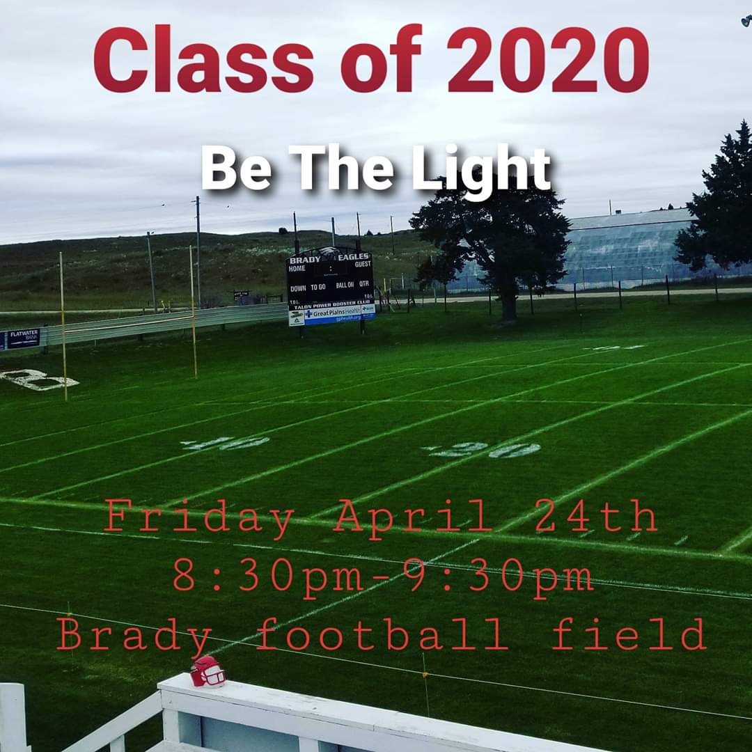 COMING SOON: Brady Public Schools is proud to participate in the "Be The Light" campaign sweeping the country. The stadium lights will be on Friday, April 24, from 8:30-9:30 p.m. to honor the Class of 2020. Gothenburg may soon be following suit with this endeavor.