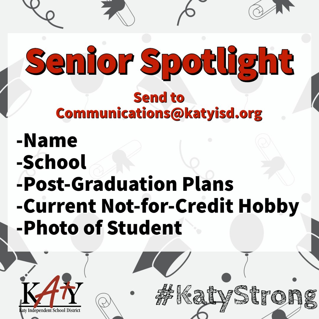 #ClassOf2020 - we want to celebrate you! Help us spotlight our #KatyISD Seniors. Parents, staff, and students can send an email to Communications@katyisd.org with the following info: 
Name, School, Plans after Graduation, Current Not-For-Credit Hobby, and a photo!