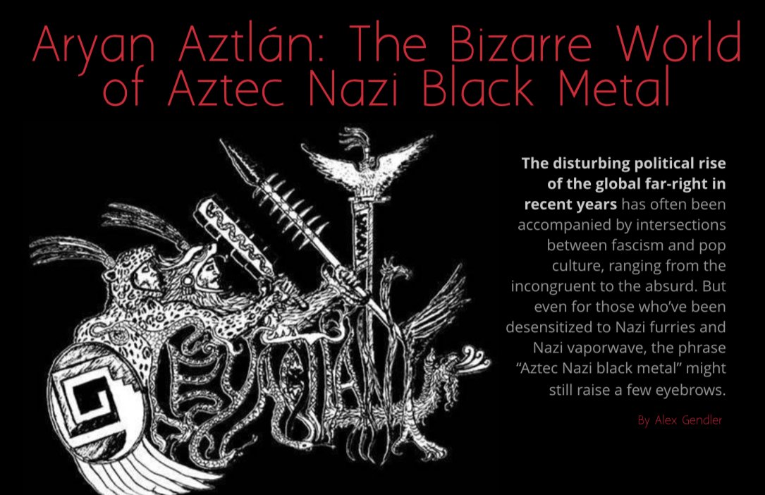 norecessmag's tweet photo. NEW ESSAY // Aryan Aztlán: The Bizarre World of Aztec Nazi Black Metal (Bizarre only begins to describe it.) by formidable metal expert
Alex Gendler (@achilleselbow) 

BUY ISSUE 1.1 NOW! https://t.co/fLs7koWAAs

#metal #blackmetal #bizarre https://t.co/I3N1Lv16wq