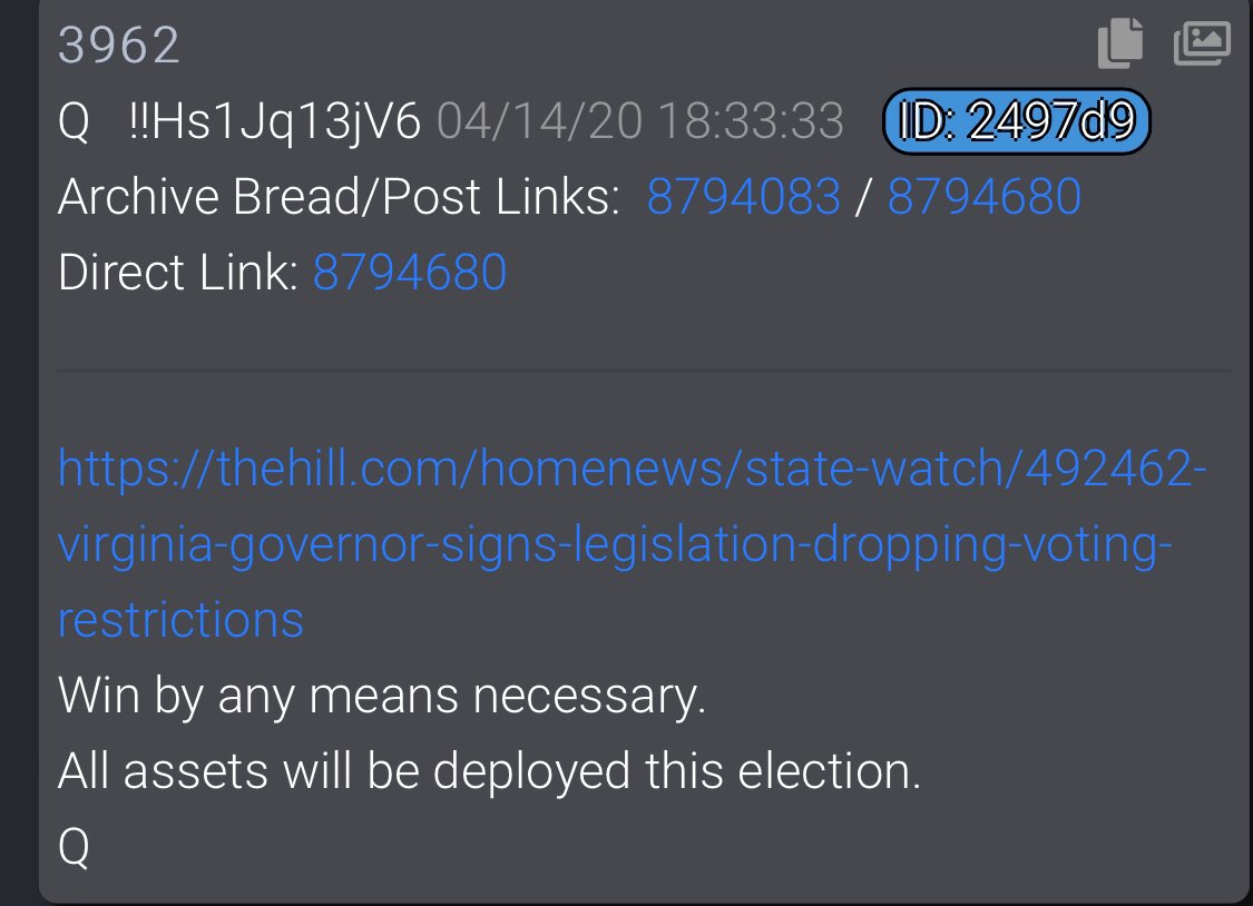  #QAlert Q3692 https://thehill.com/homenews/state-watch/492462-virginia-governor-signs-legislation-dropping-voting-restrictionsWin by any means necessary.All assets will be deployed this election.Q