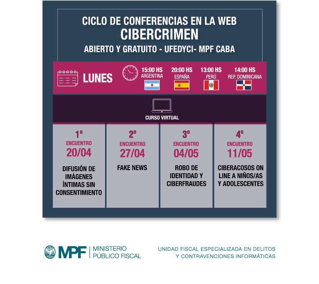 MPFCABA's tweet photo. | CIBERCRIMEN | 📲💻📸

❗️NUEVO CICLO DE CONFERENCIAS 

🗓Lunes. (4 semanas)
🕒15hs. 
🖥 Plataforma virtual. 

Cada lunes el link de acceso será compartido en nuestras redes sociales @mpfcaba. El acceso a las conferencias es libre y gratuito. https://t.co/iRe6HrWQ23