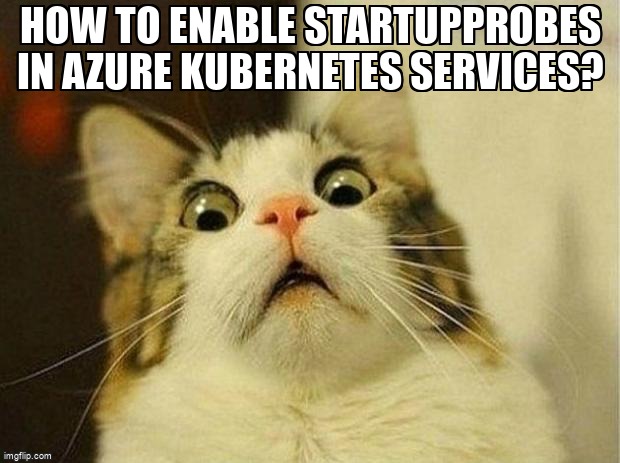overflow_meme's tweet image. How to Enable startupProbes in Azure Kubernetes Services? stackoverflow.com/questions/6121… #azurekubernetes