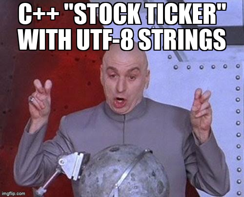 overflow_meme's tweet image. C++ &quot;stock ticker&quot; with UTF-8 strings stackoverflow.com/questions/6117… #utf8 #stdstring #c++