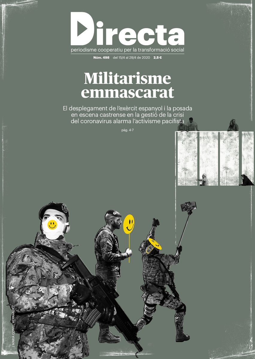 La_Directa's tweet photo. #PORTADA | El govern espanyol aprofita la crisi del #coronavirus per extremar les polítiques securitàries i reivindicar l'estament militar.

✍️ Reportatge de @dvdbou, @albertmartnez i @JoanCanela per a la #Directa498. Disseny de @maria_cc_h

▶️ Avançament: https://t.co/A9WTH4icoL https://t.co/n64UuMolQ2