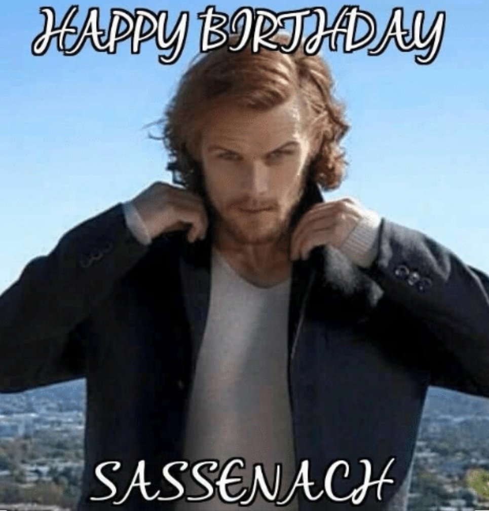   I\m not Sam, but the Church of Sam Heughan wishes you a Very Happy Birthday!!   
