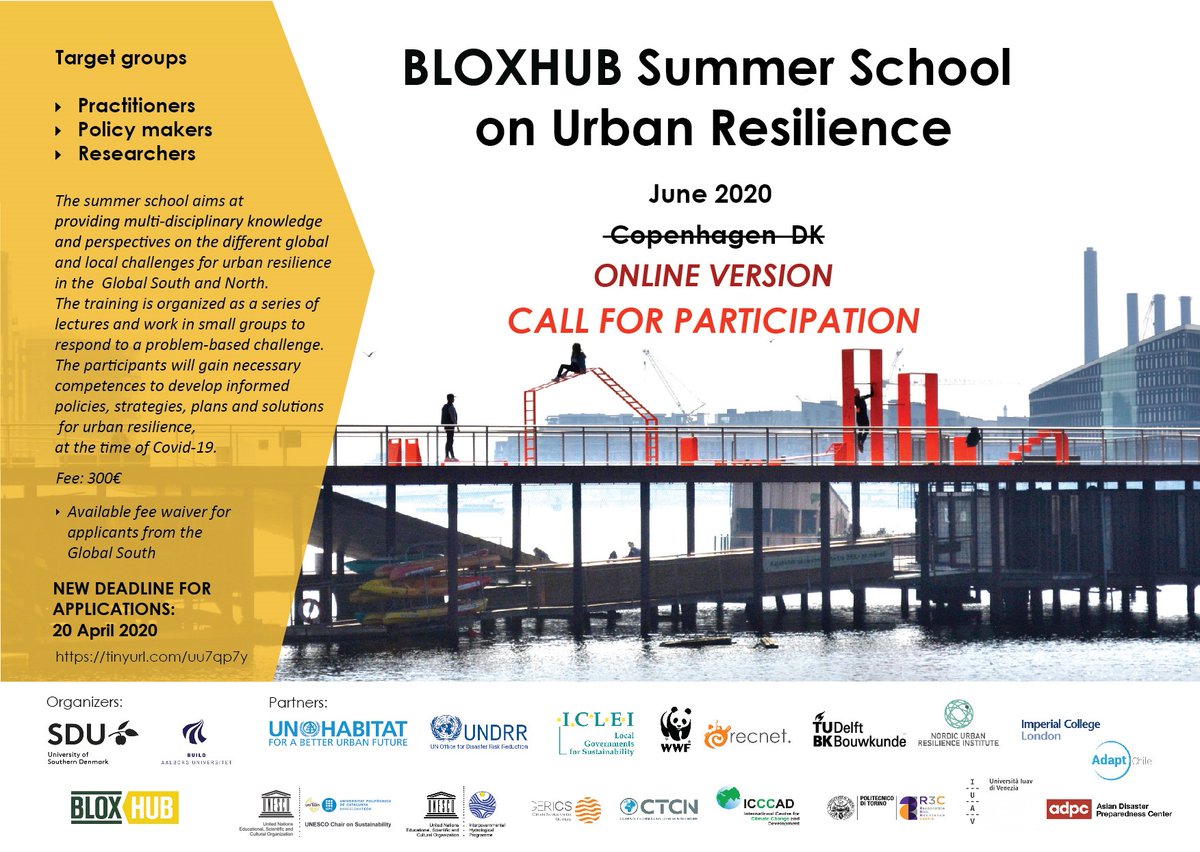 Call for Participation for BLOXHUB Summer School on Urban Resilience 2020 - Online - at the time of COVID-19
Extended deadline for application > 20 April 2020
#resilientcities #climatechange #urbanresilience #capacitybuilding #SDGs #COVID19