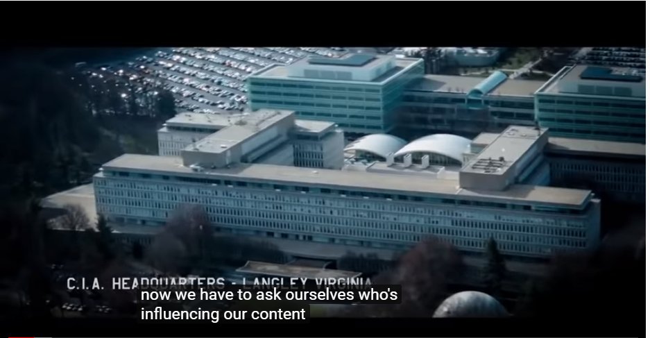 12. We then get a shot of the CIA's headquarters as the narrator asks "Who is influencing our content?" It's this sort of non-subtle juxtaposition that makes you suspect the CIA is up to no good. This is how you make propaganda to attack a target.