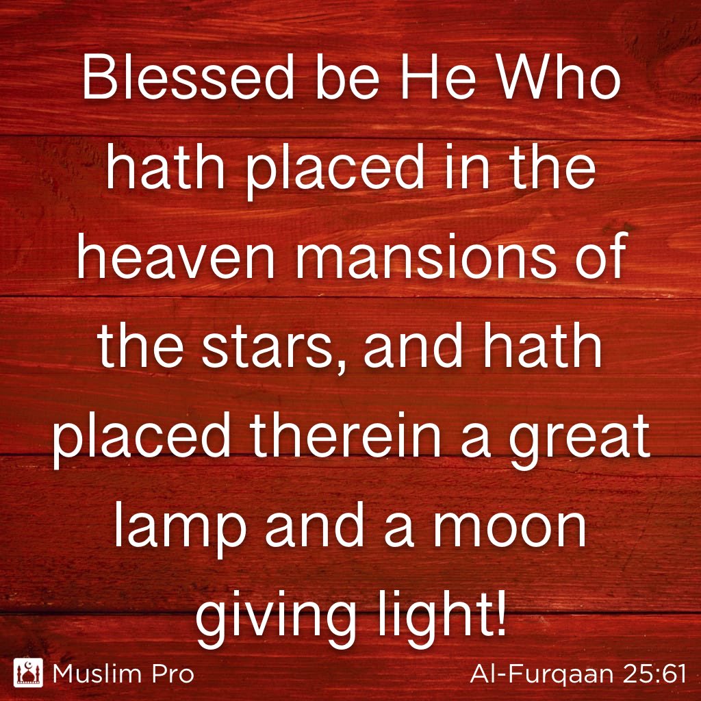 AdeGbas's tweet photo. Quote from the Holy Quran, Al-Furqaan (25:61) #muslimpro https://t.co/a4utwc3dzH https://t.co/v7zWRRdtvj
