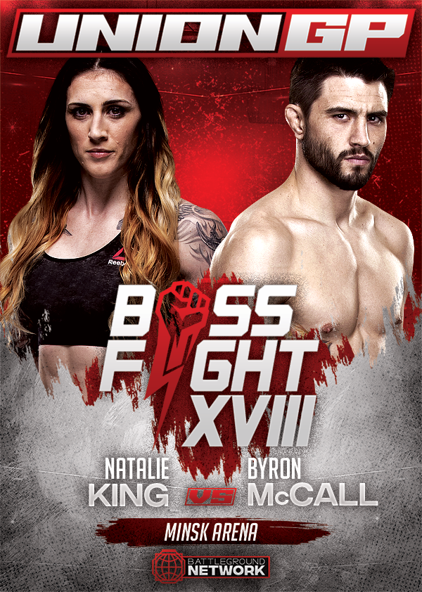 BOSS FIGHT XVIII: KING vs McCALL

🗓️ April 26
🏟️ Minsk Arena
📍 Minsk, Belarus
📺 <a href="/BattlegroundNet/">Battleground Network</a> 

FULL CARD:
bit.ly/2K4OWz5

PRODUCTION SCRIPT:
bit.ly/3bbj47Y