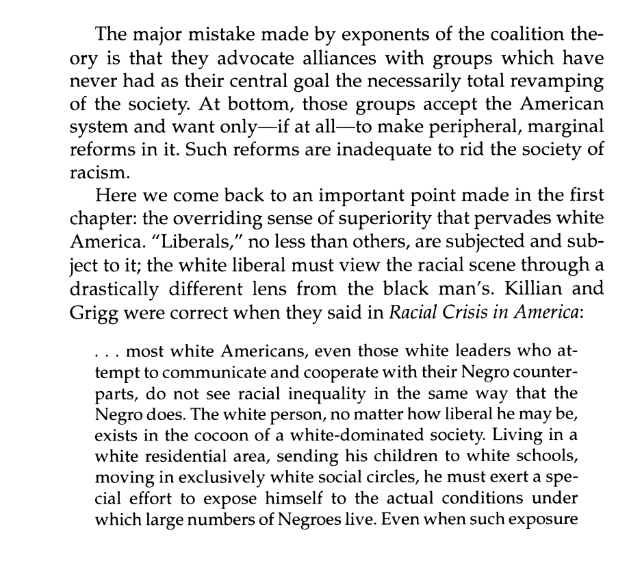 Ture and Hamilton discuss the conditions for a coalition:"The major mistake made by exponents of the coalition theory is that they advocate alliances with groups which have never had as their central goal the necessarily total revamping of the society"