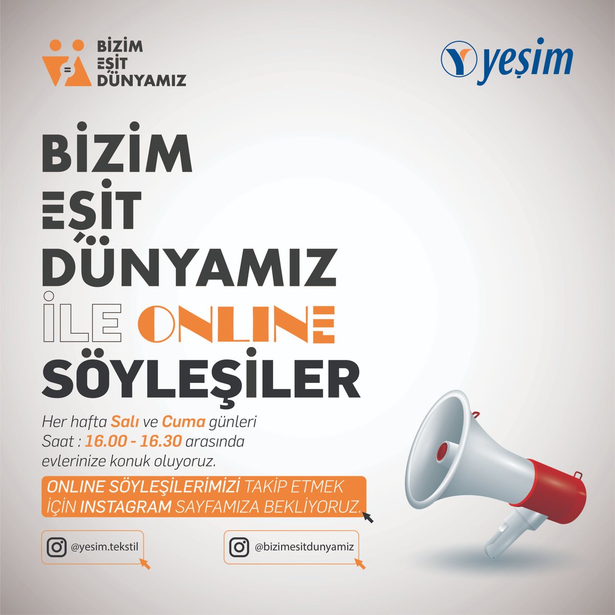 Bizim Eşit Dünyamız ile Instagram’da online söyleşilerimiz başlıyor…

Bundan böyle her hafta Salı ve Cuma günleri yapacağımız canlı yayınla sizlere konuk olacağız. Yapmanız gereken tek şey çayınızı alıp Instagram’da yesim.tekstil / bizimesitdunyamiz hesaplarını takip etmek.