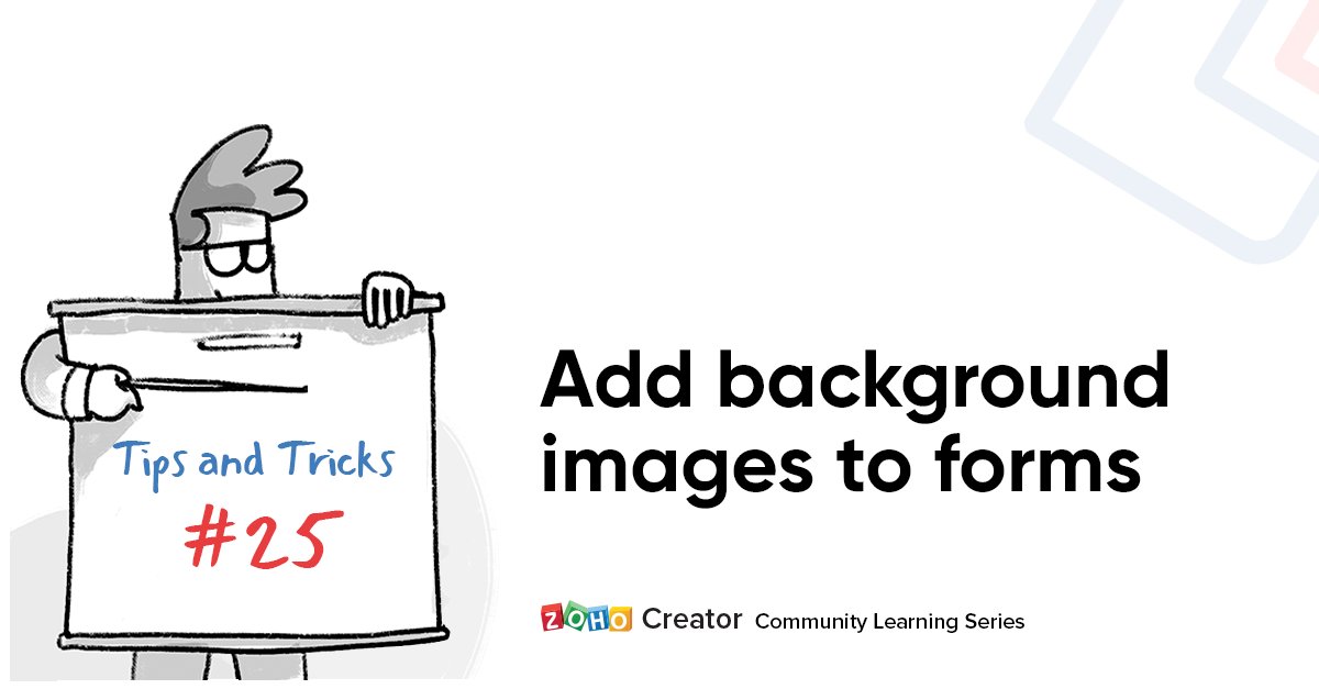 ZohoCreator's tweet image. #ZohoCreatorCommunity 💡Add relevant background images to your forms and make data collection a little less boring. With Zoho Creator, it&apos;s just 3 simple steps. Check out our latest tip to find out more: zoho.to/TipsandTricks25

#ZohoCreatorTips #wednesdaywisdom