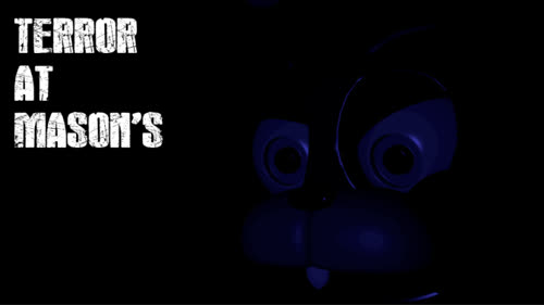 Terror at Mason's #fnaf