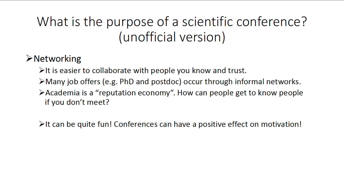 I will start out with a few notes on the purpose of conferences. Did I miss something?