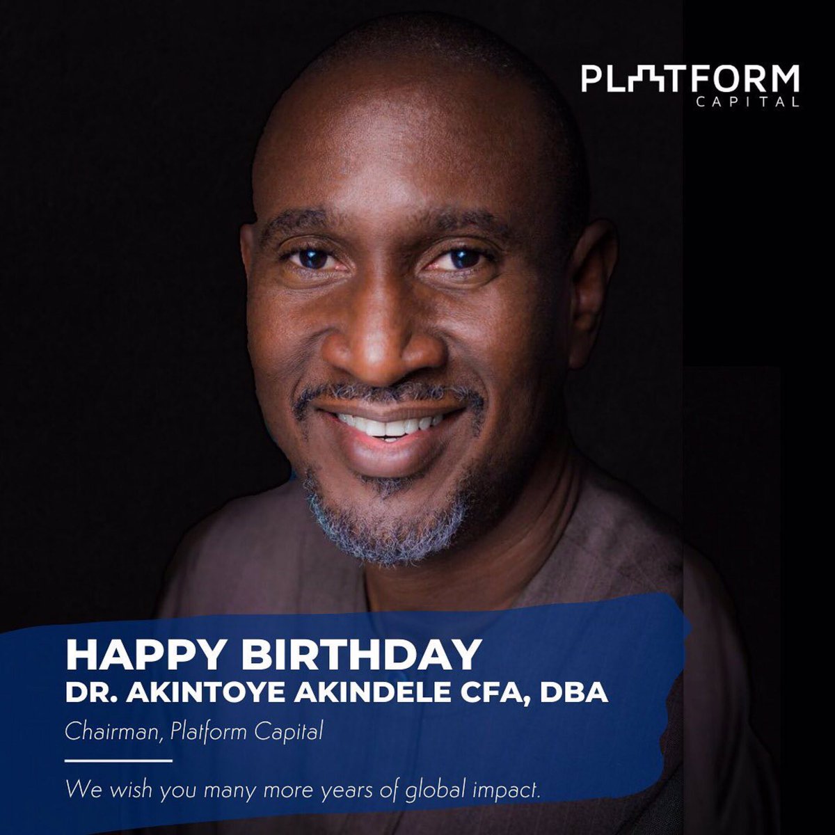 Happy birthday to a visionary leader, <a href="/drakintoyeCFA/">Dr Akintoye Akindele DBA, CFA</a> 
We are inspired by your vision and drive as you continue to change the African narrative, one business at a time.
We wish you many more years of global impact and influence!

#africarising #akintoyeakindele #platformcapital