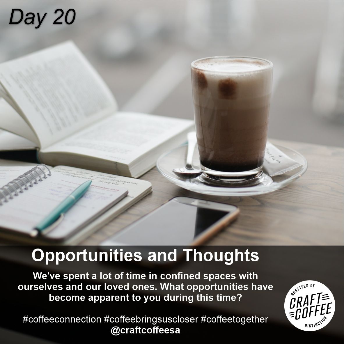 Day 20 - Opportunities &amp; Thoughts

We've spent a lot of time in confined spaces with ourselves and our loved ones. What opportunities have become apparent to you during this time?

#coffeeconnection #coffeebringsuscloser #coffeetogether <a href="/craftcoffeesa/">Craft Coffee</a>