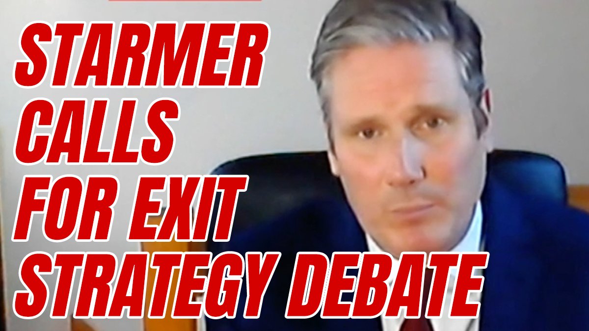 Starmer Asks for Exit Strategy Criteria  https://order-order.com/2020/04/15/starmer-asks-exit-strategy-criteria
