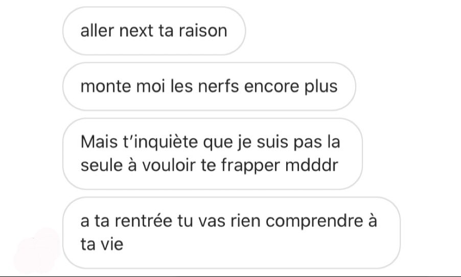 Pour terminer je vais clôturer ce thread par des screens de certains messages que j’ai reçu de sa part. Ça a été extrêmement douloureux de les retrouver et de les relire mais je trouve important de la partager pour montrer la conséquence des mots.