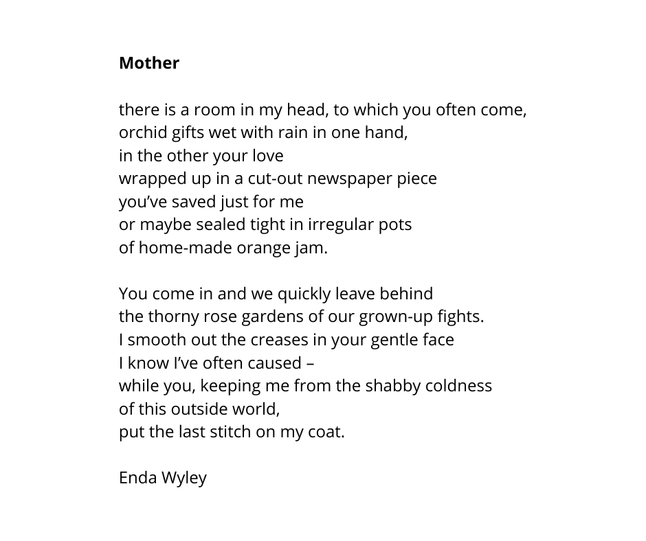 Poetry Ireland We Re Thinking Of Our Friend And Colleague Poet Enda Wyley On The Sad Passing Of Her Mum Here Is Enda S Beautiful Poem Mother T Co Aykealndlx