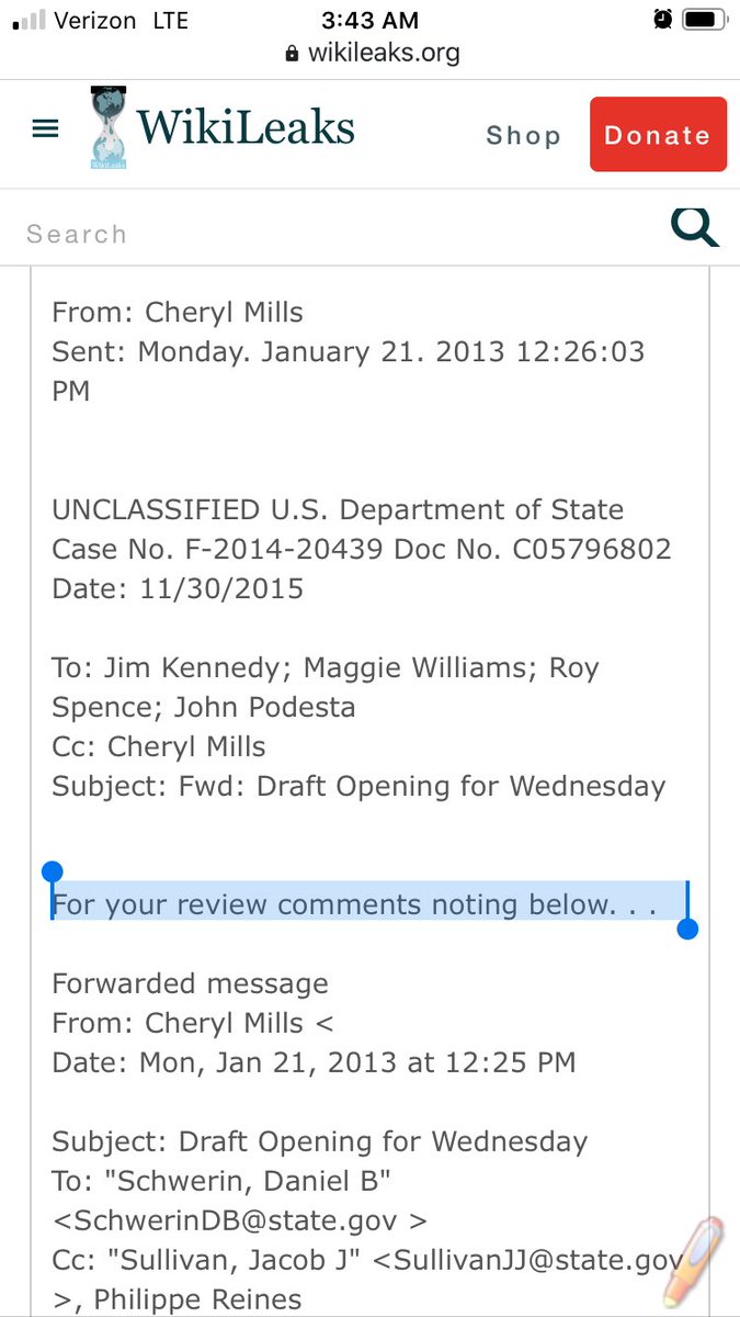 On January 21, Mills emailed Podesta & three State Department employees, stating: “For your review comments noting below.”A minute prior, Mills emailed Daniel Schwerin stating:“In case you have not yet heard - she really, really likes this draft and is quite happy with it.”