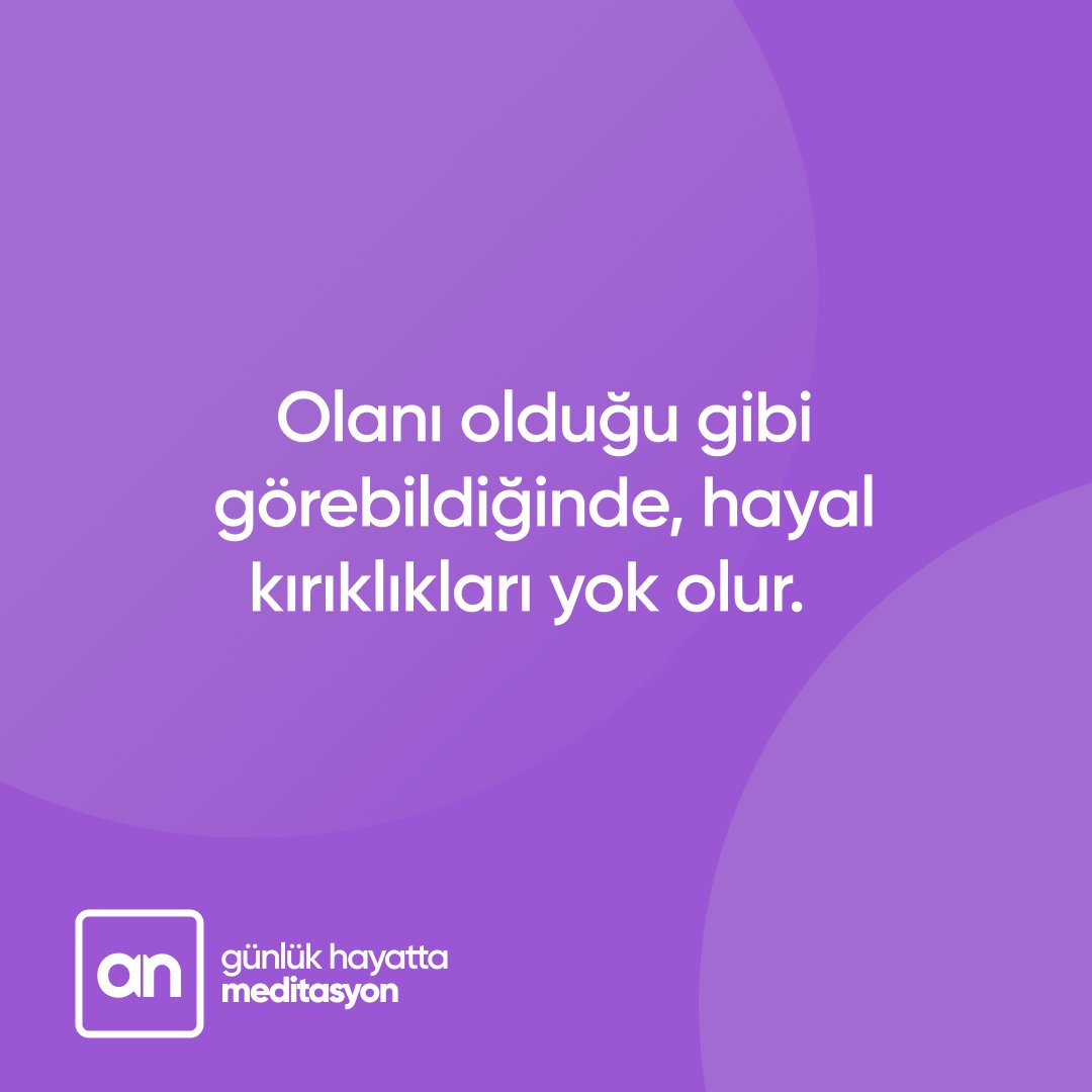 Mindfulness olanı olduğu gibi gözlemleme halidir.
Olanı olduğu gibi görebildiğinde hayal kırıklıkları yok olur.  

#evdekal #meditasyonyap #anapp #meditasyon #mindfulness
#covid_19 #sakinkal #sağlıklakal #heranyanında #anıntadınıçıkar