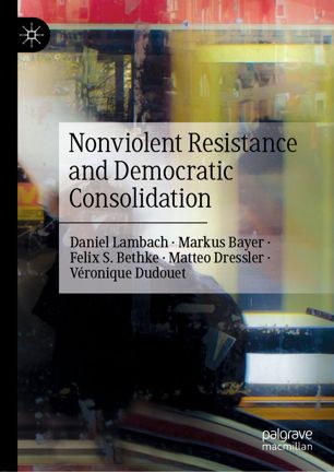 May I proudly announce that our new book “Nonviolent Resistance and Democratic Consolidation” with  @palgrave is out! I co-wrote it with  @daniellambach,  @MatteoDressler, Markus Bayer & Véronique Dudouet. https://www.palgrave.com/gp/book/9783030393700  https://link.springer.com/book/10.1007/978-3-030-39371-7 (1/13)