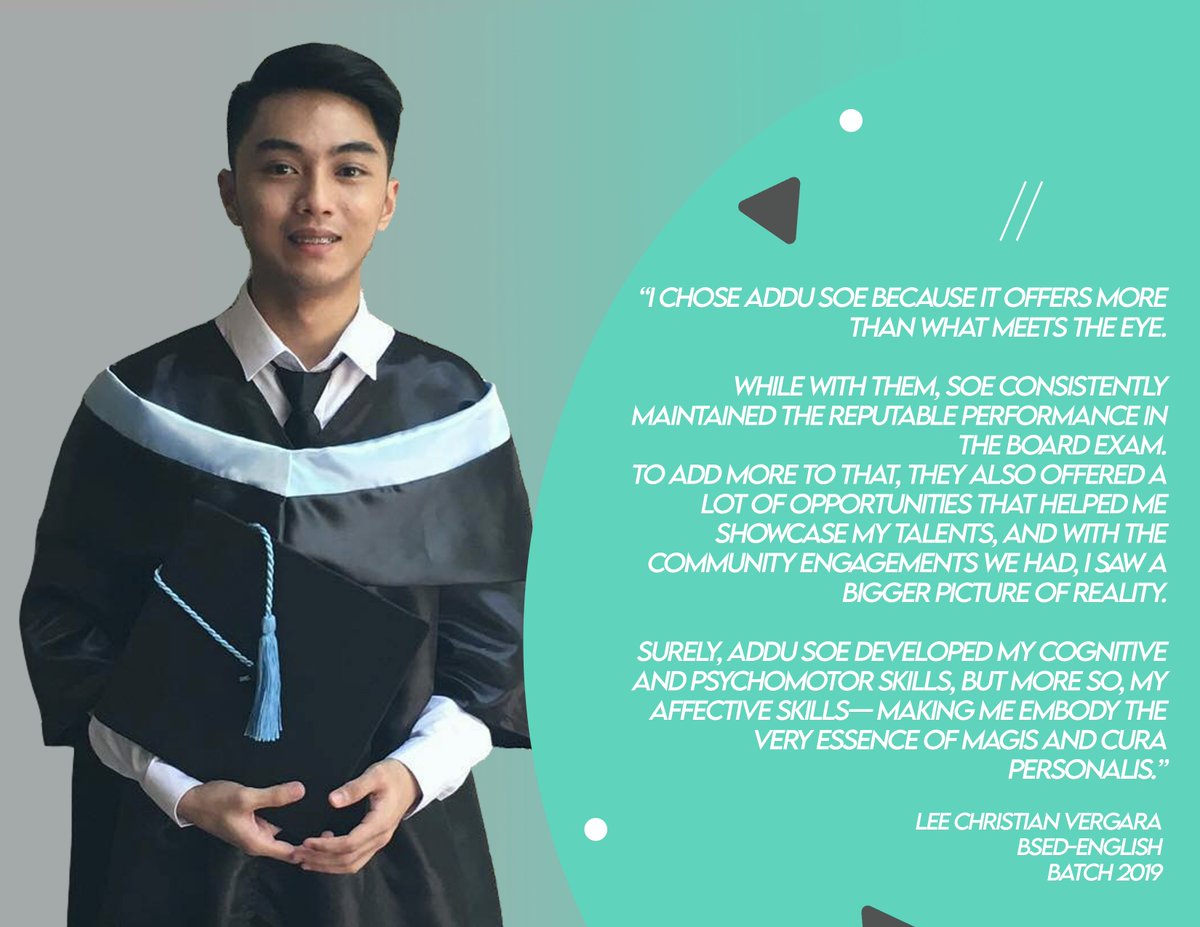 "I chose ADDU SOE because it offers more than what meets the eye." - Lee Christian Vergara, BSEd-English from Batch 2019.