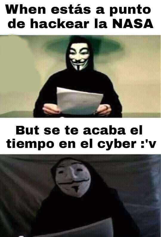 programadornova's tweet photo. cuando estas a punto punto de h4ck3ar la nasa y se te acaba el tiempo del cybercafe #programadornovato https://t.co/LRTSAmkBD5