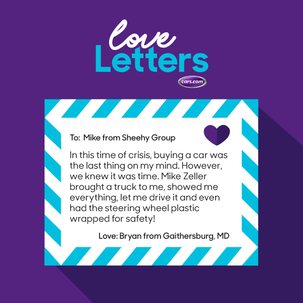 In these difficult times, we're proud to partner with dealers that ensure every shopping experience is easy, safe and enjoyable. We agree with Bryan, Mike sounds like a great guy to work with! <a href="/SheehyAuto/">Sheehy Auto Stores</a>