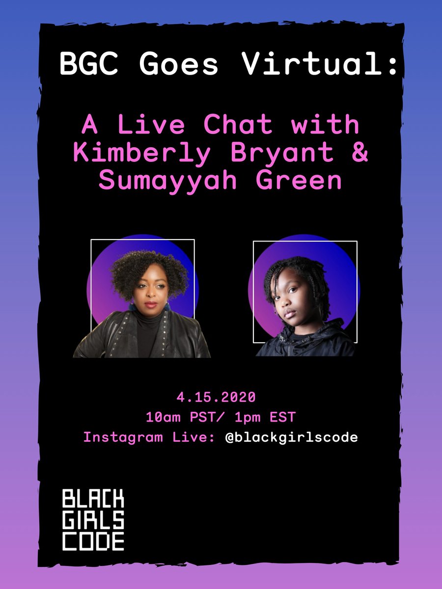 Today's the day! @BlackGirlsCode will be going live on IG at 10 AM PST/ 1 PM EST w/ #TechDiva Sumayyah Greene and BGC founder @6gems to dive deeper into what to expect from our virtual learning platform and the future of #BlackGirlsCODE. #bgcgoesvirtual