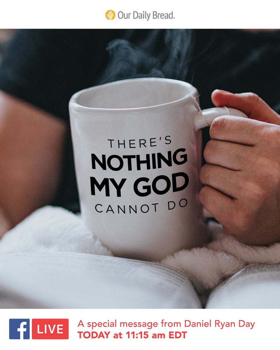 ourdailybread's tweet photo. Join us TODAY at @ 11:15 am EST for a special live message from Our Daily Bread author Daniel Ryan Day!⁣
⁣
⁣⁣⁣#ourdailybread #facebooklive #theresnothingmygodcannotdo #mygodisbig #dailydevotional https://t.co/0nYfFPPbNO