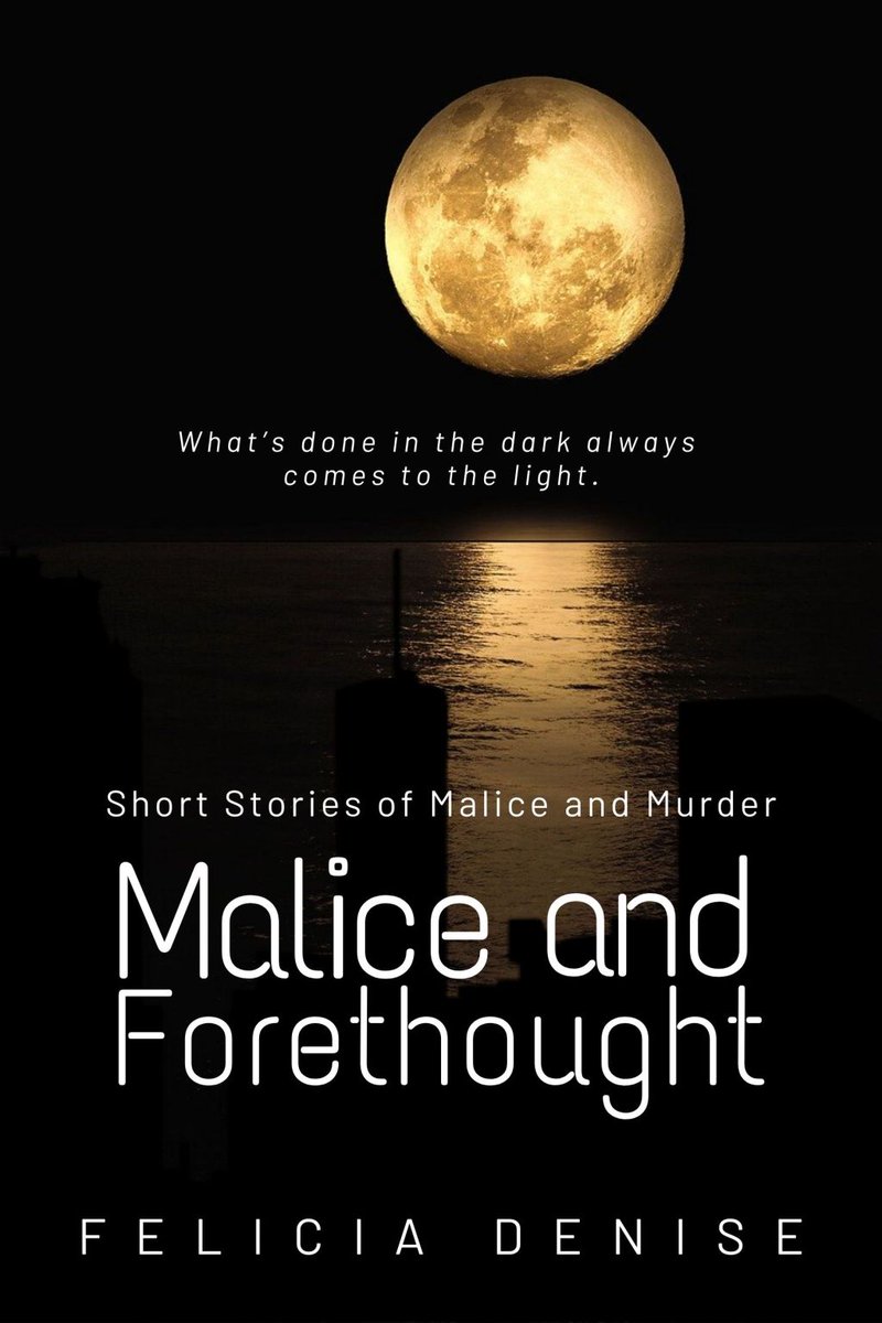 MsFelicia's tweet photo. #CoverReveal Malice and Forethought @MsFelicia #Suspense #ShortStories #PreOrder #99c #KU #BloggerSignup https://t.co/JYphn0qnoo https://t.co/fVYIJKEA4V