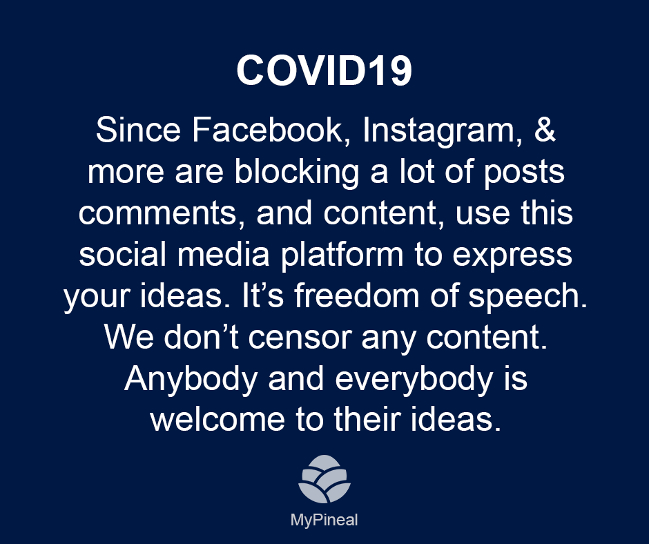 MyPineal's tweet photo. Since Facebook, Insta, &amp; more are blocking a loads of information, use this social media platform to express your ideas. It's freedom of speech. We won't censor any content. Anybody and everybody is welcome to their ideas.

https://t.co/aC6aTGjfj4

#mypineal #coronavirus #covid19 https://t.co/jj8gfMkN1X