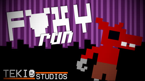 Foxy Run! - TekiO Studios #fnaf