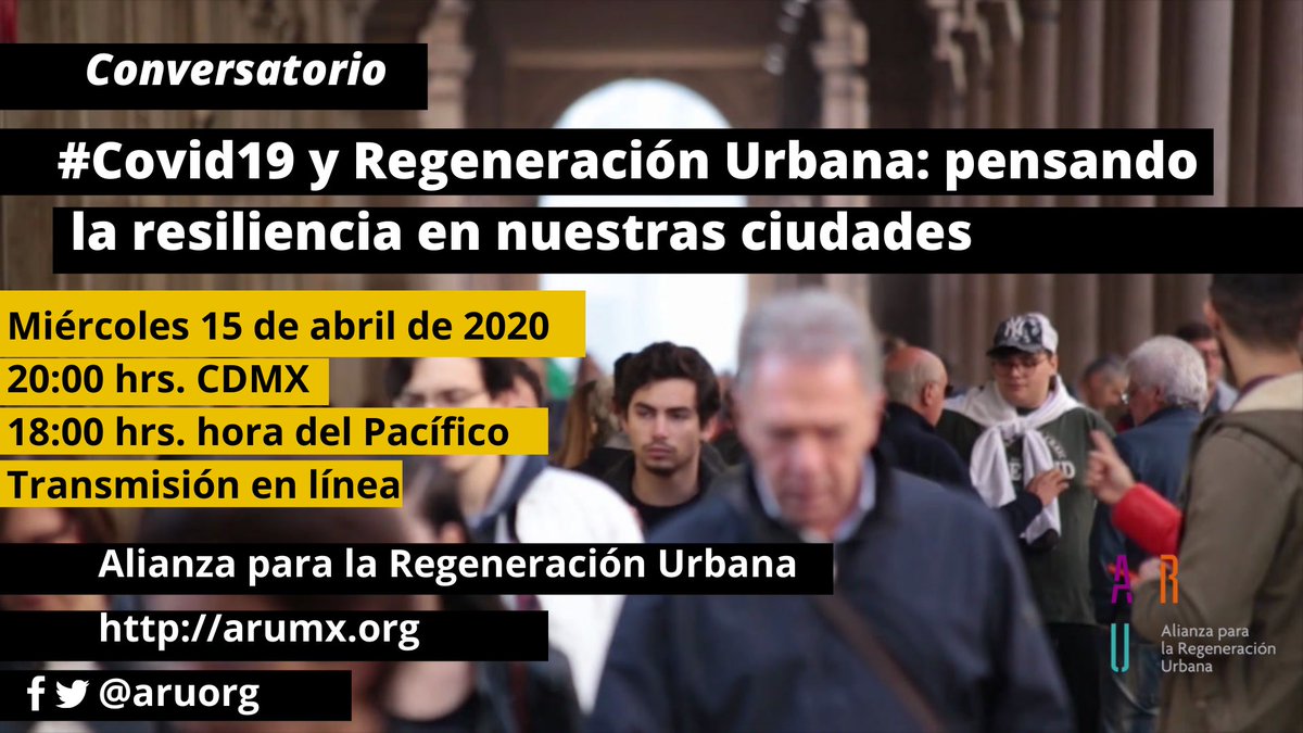 Hoy en punto de las 20:00 hrs. #CDMX y 18:00 hrs. #Pacífico nuestro #Conversatorio "#Covid19 y Regeneración Urbana: pensando la resiliencia en nuestras ciudades" 
Sigue la transmisión #EnVivo por nuestra fanpage de #Facebook Alianza para la Regeneración Urbana <a href="/aruorg/">ARU</a>