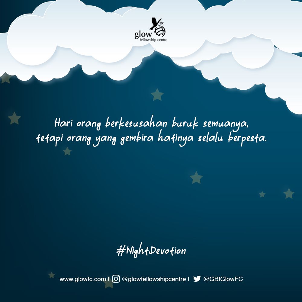 GBIGlowFC's tweet photo. Amsal 15:15
—
Pikiran negatif akan mengiring kita kepada kesedihan, tetapi pikiran yang positif akan membawa kita kepada sukacita yang tak berkesudahan!
—
#NightDevotion https://t.co/X6ZfLA8ajR
