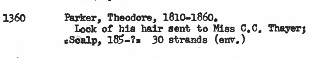 I know cataloging standards have changed over time, but I'm not sure these are allowable statements of place and extent (from BPL MS Am. 1360, 30 strands of Theodore Parker's hair)