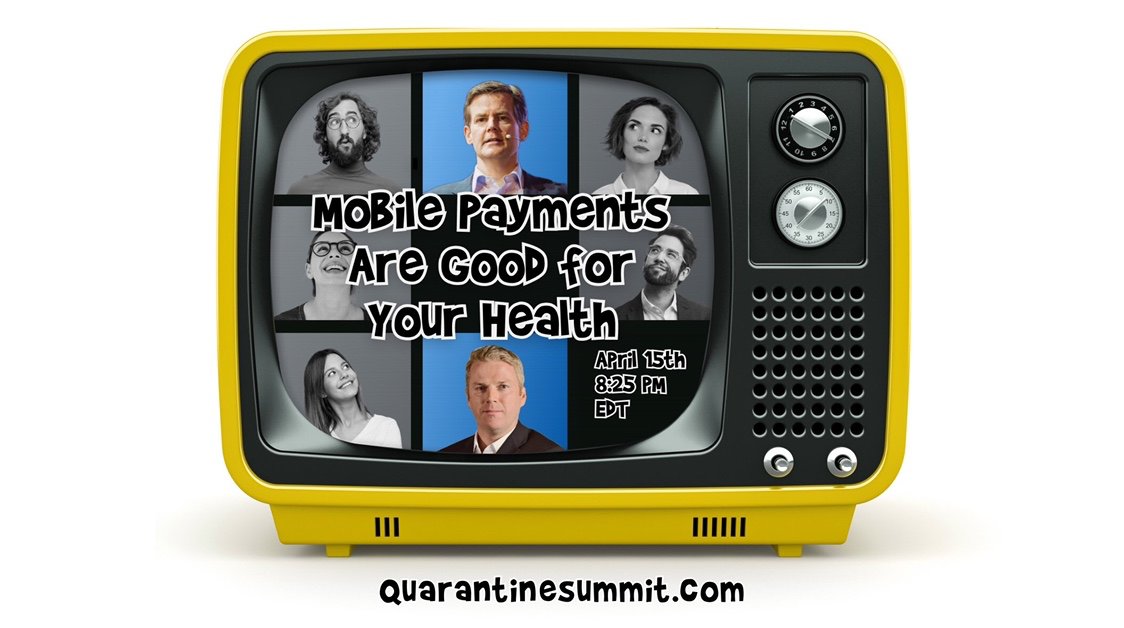 Join me and <a href="/jamesplloyd/">James Lloyd</a> at the #QuarantineSummit by <a href="/TreasuryNYC/">Treasury</a> at 8:25EST to discuss how mobile payments are good for your health and how #contactless solutions are critical during this unprecedented time