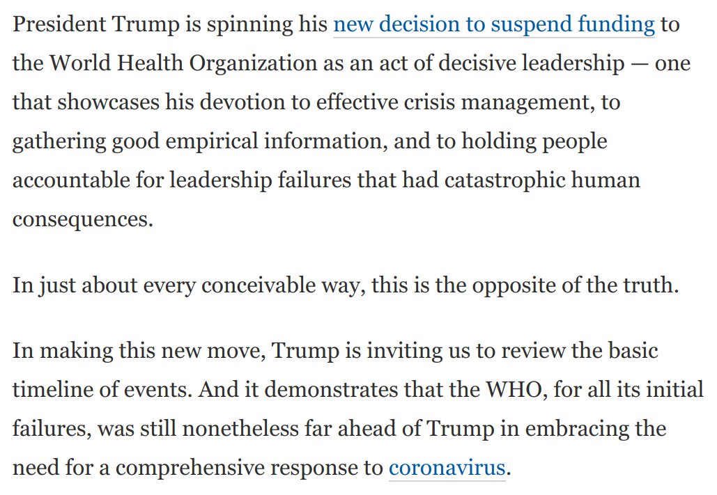 Trump is not just attacking WHO. He's also using his attacks to present himself as a champion of empiricism, effective crisis management, and accountability.This would be positively comical if he hadn't presided over such a monumental catastrophe: https://www.washingtonpost.com/opinions/2020/04/15/trumps-ugly-new-blame-shifting-scam-spotlights-his-own-failures/