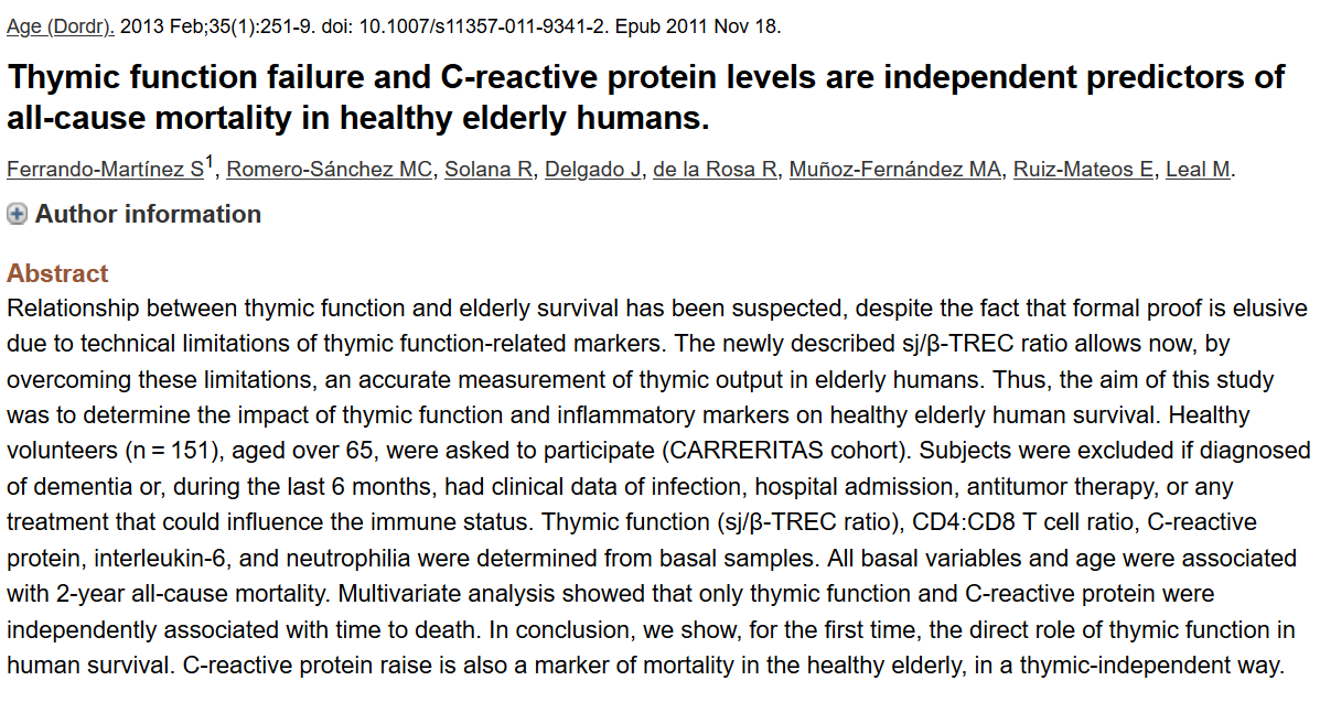 76/n Une étude a même montré que une fonction thymique dégradée telle que déterminée par différentes mesures était un facteur indépendant de mortalité toutes causes chez les sujets de plus de 65 ans  https://www.ncbi.nlm.nih.gov/pubmed?Db=pubmed&Cmd=ShowDetailView&TermToSearch=22095260
