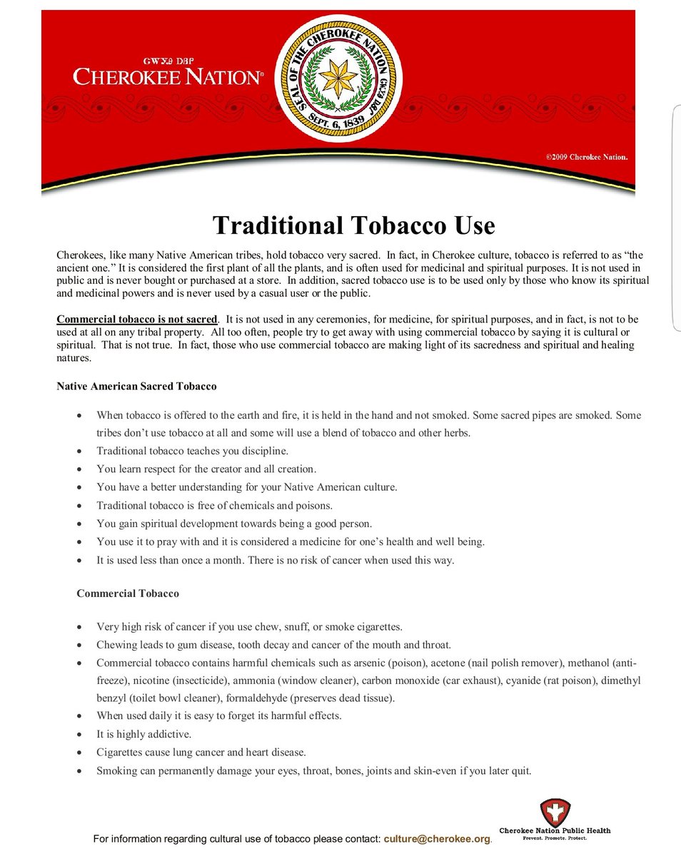The Cherokee Nation of native American peoples, remain the largest of the 567 federally recognized tribes in the U.S, and who to this day refer to tobacco as “the ancient one” and considered it “the first plant of all the plants” to be used for medicinal and spiritual purposes.
