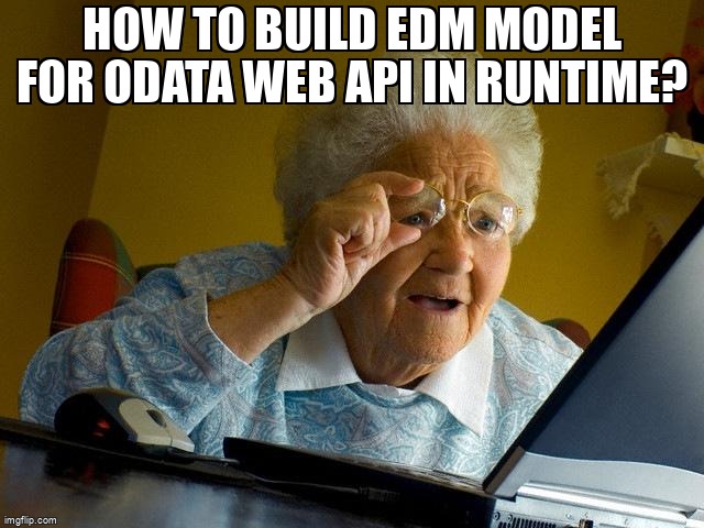 overflow_meme's tweet image. How to build EDM model for OData Web API in runtime? stackoverflow.com/questions/2820… #aspnetwebapi2 #odata #aspnetwebapi